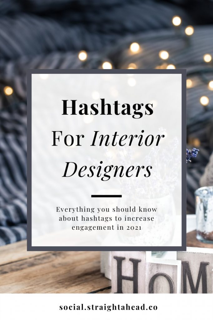 Hashtags For Interior Designers - Everything you should know about hashtags to increase engagement in 2021